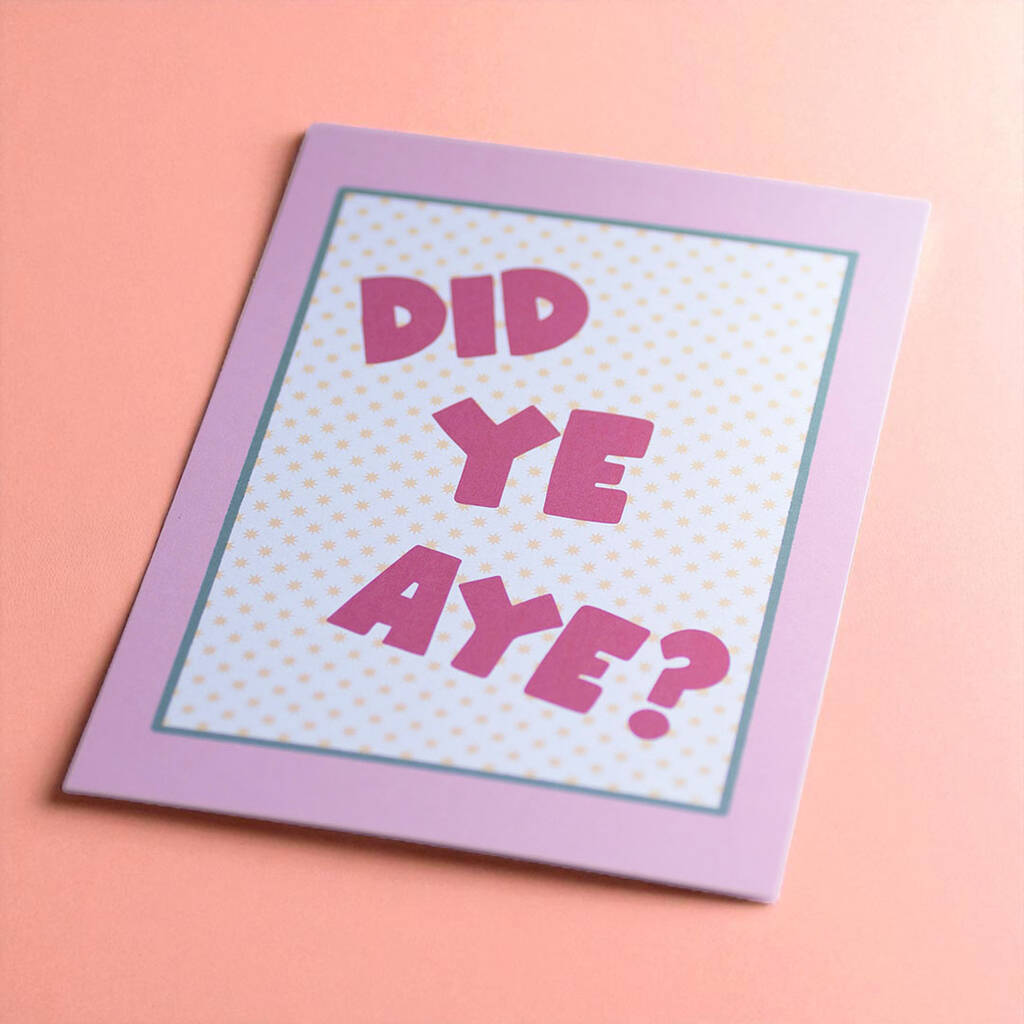 Quirky Scottish slang wall art print featuring Did Ye Aye phrase with star pattern