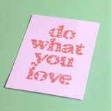 Inspirational A5 wall art print reading 'Do What You Love', simple and uplifting home decor gift