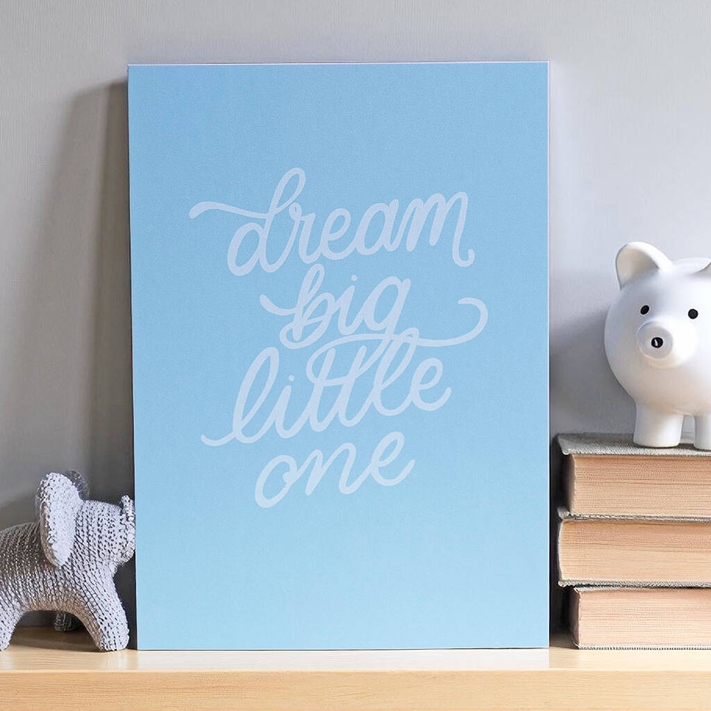 Dream Big Little One A5 nursery print in pastel blue with hand-lettered white typography
