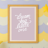 Dream Big Little One A5 nursery print in pastel purple with hand-lettered white typography