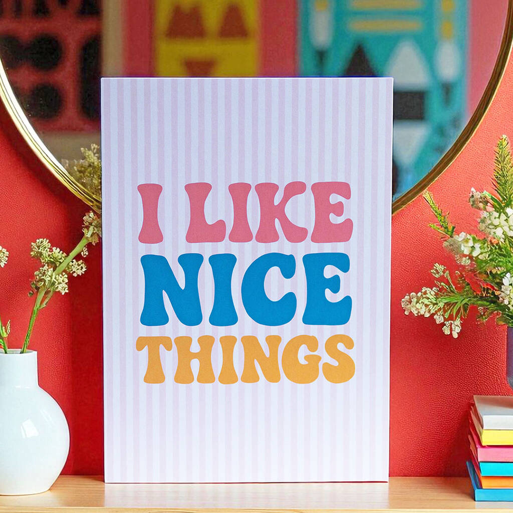 I Like Nice Things retro typography wall print with colourful bold letters